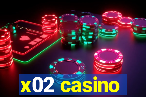 x02 casino